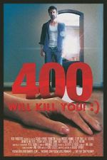 Watch 400 Will Kill You! :) 5movies