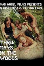 Watch Three Days in the Woods 5movies