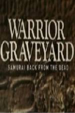 Watch National Geographic Warrior Graveyard Samurai Back From The Dead 5movies