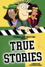 Watch True Stories (Short 2023) 5movies