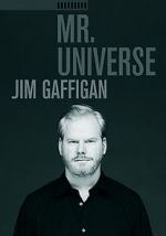 Watch Jim Gaffigan: Mr. Universe 5movies