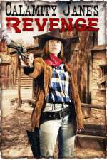 Watch Calamity Janes Revenge 5movies