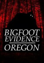 Bigfoot Evidence: Oregon 5movies