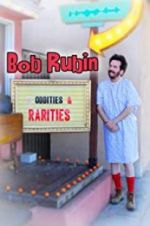 Watch Bob Rubin: Oddities and Rarities 5movies