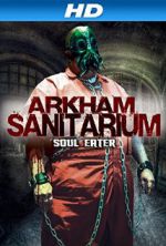 Watch Arkham Sanitarium: Soul Eater 5movies