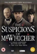 Watch The Suspicions of Mr Whicher: The Ties That Bind 5movies