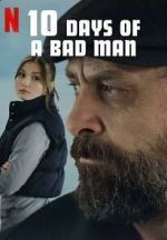 Watch 10 Days of a Bad Man 5movies