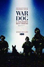 Watch War Dog: A Soldier\'s Best Friend 5movies
