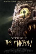 Watch Digging Up the Marrow 5movies