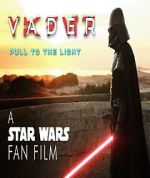 Watch Vader: Pull to the Light (Short 2024) 5movies