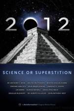 Watch 2012: Science or Superstition 5movies