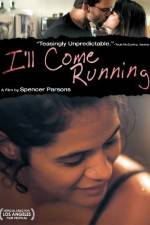Watch I'll Come Running 5movies