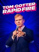 Watch Tom Cotter - Rapid Fire (TV Special 2024) 5movies