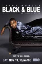 Watch Tracy Morgan Black and Blue 5movies