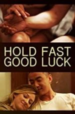 Watch Hold Fast, Good Luck 5movies