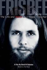 Watch Frisbee The Life and Death of a Hippie Preacher 5movies