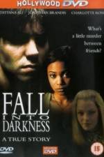Watch Fall Into Darkness 5movies