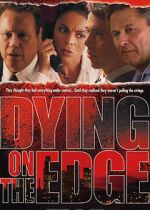 Watch Dying on the Edge 5movies