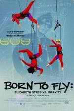 Watch Born to Fly: Elizabeth Streb vs. Gravity 5movies