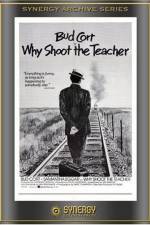 Watch Why Shoot the Teacher? 5movies