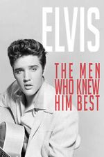 Elvis: The Men Who Knew Him Best 5movies