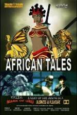 Watch African Tales The Movie - Mark of Uru - Enemy of the Rising Sun - Business and Pleasure 5movies