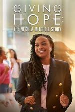 Watch Giving Hope: The Ni\'cola Mitchell Story 5movies