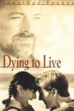 Watch Dying to Live 5movies