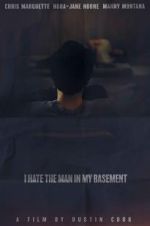 Watch I Hate the Man in My Basement 5movies