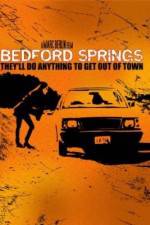 Watch Bedford Springs 5movies