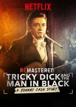 Watch ReMastered: Tricky Dick and the Man in Black 5movies