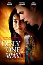 Watch Only One Way 5movies