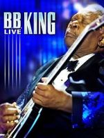 Watch B.B. King: Live 5movies