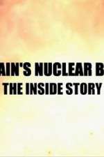 Watch Britain\'s Nuclear Bomb: The Inside Story 5movies