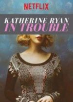 Watch Katherine Ryan: In Trouble 5movies