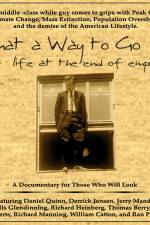 Watch What a Way to Go: Life at the End of Empire 5movies