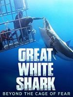 Watch Great White Shark: Beyond the Cage of Fear 5movies