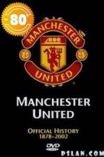 Watch Manchester United The Official History 1878-2002 5movies