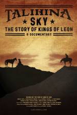 Watch Talihina Sky The Story of Kings of Leon 5movies