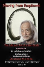 Watch Moving from Emptiness: The Life and Art of a Zen Dude 5movies