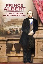 Watch Prince Albert: A Victorian Hero Revealed 5movies