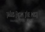 Watch Tales from the Mist: Inside \'The Fog\' 5movies