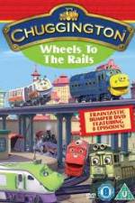 Watch Chuggington - Wheels To The Rails 5movies