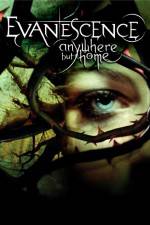 Watch Evanescence Anywhere But Home 5movies