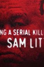 Watch Catching a Serial Killer: Sam Little 5movies