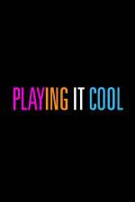 Watch Playing It Cool 5movies