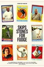 Watch Skips Stones for Fudge 5movies