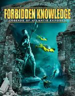 Watch Forbidden Knowledge: Legends of Atlantis Exposed 5movies