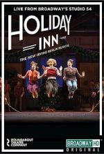 Watch Irving Berlin\'s Holiday Inn The Broadway Musical 5movies