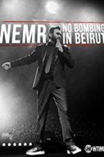 Watch NEMR: No Bombing in Beirut 5movies